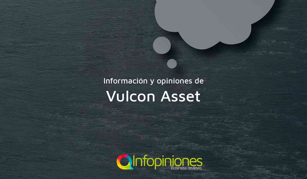 Información y opiniones sobre Vulcon Asset de Santiago